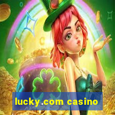 lucky.com casino