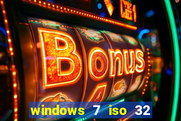 windows 7 iso 32 bits pt-br download