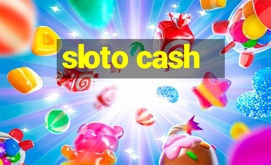 sloto cash