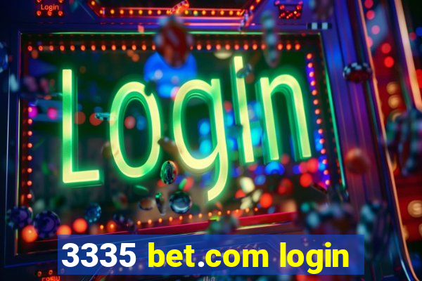 3335 bet.com login