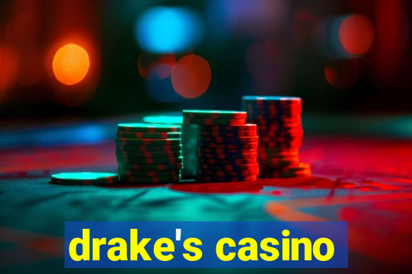 drake's casino