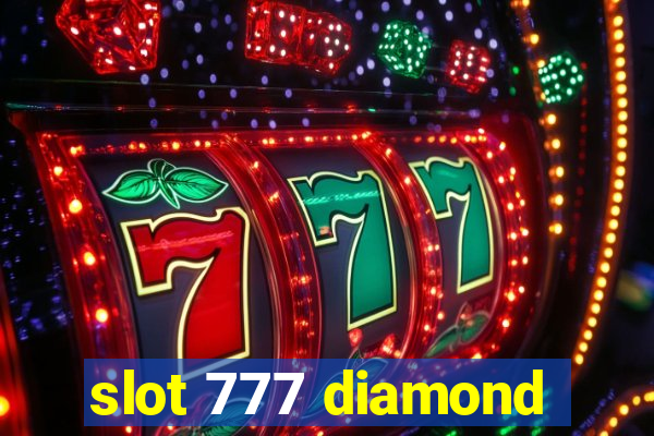 slot 777 diamond