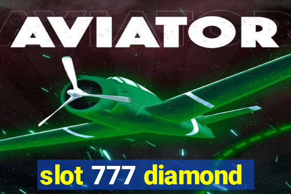 slot 777 diamond