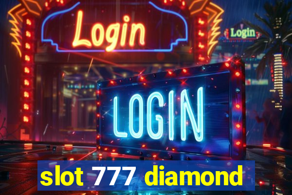 slot 777 diamond