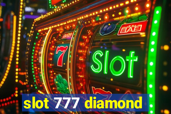 slot 777 diamond