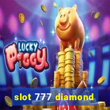 slot 777 diamond