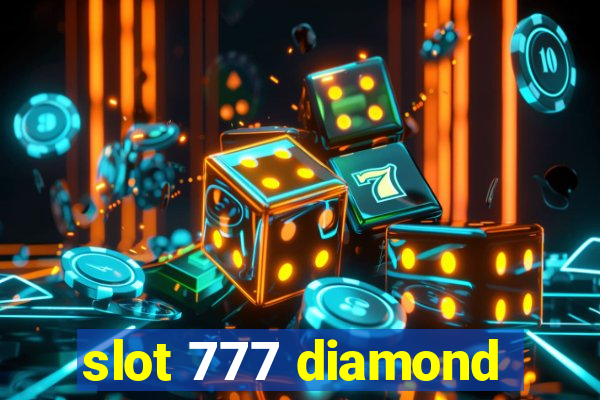 slot 777 diamond