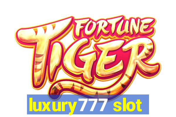 luxury777 slot