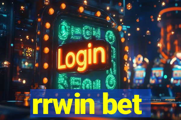 rrwin bet