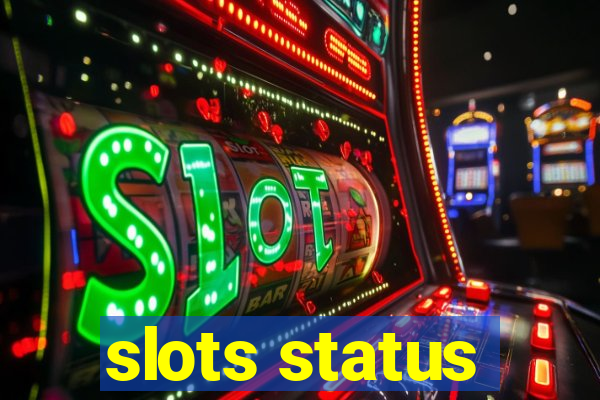 slots status