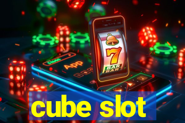 cube slot