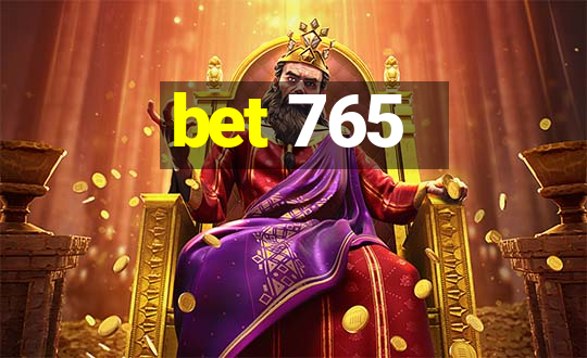 bet 765