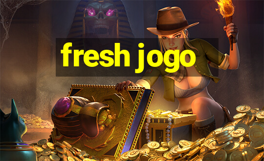 fresh jogo