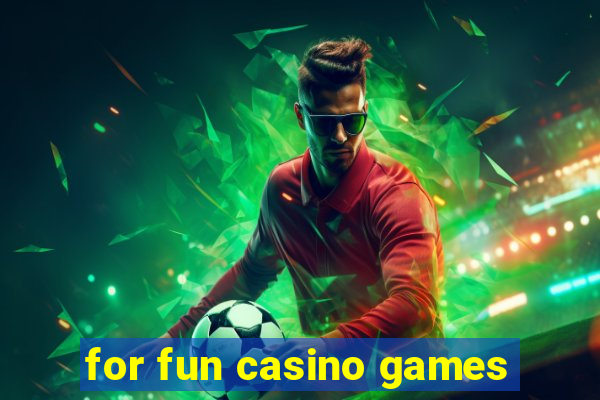 for fun casino games