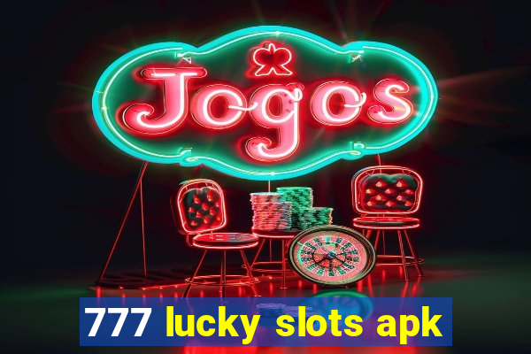 777 lucky slots apk