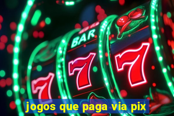 jogos que paga via pix