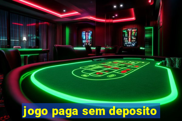 jogo paga sem deposito