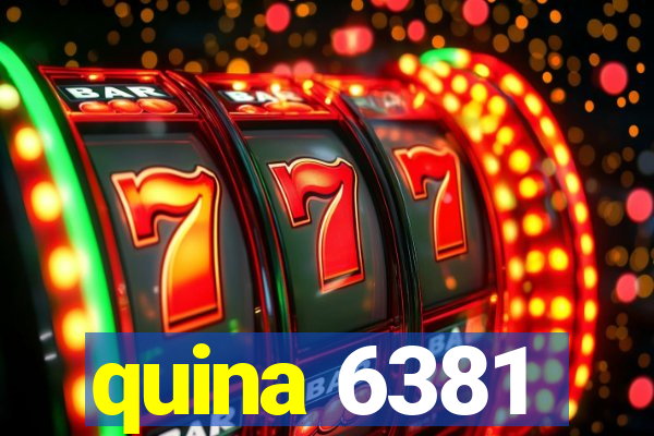 quina 6381