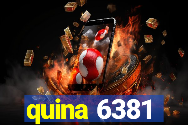 quina 6381