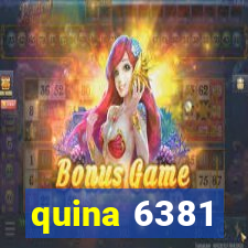 quina 6381