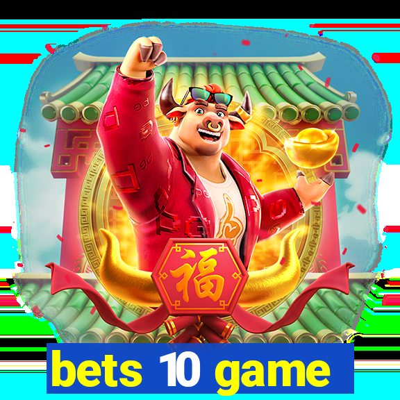 bets 10 game