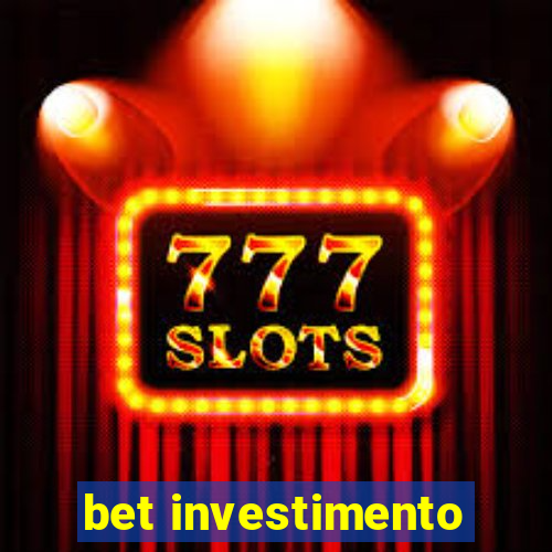 bet investimento