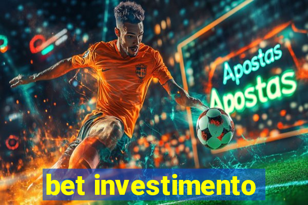 bet investimento