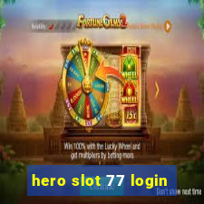 hero slot 77 login