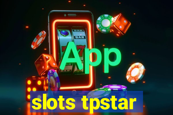 slots tpstar