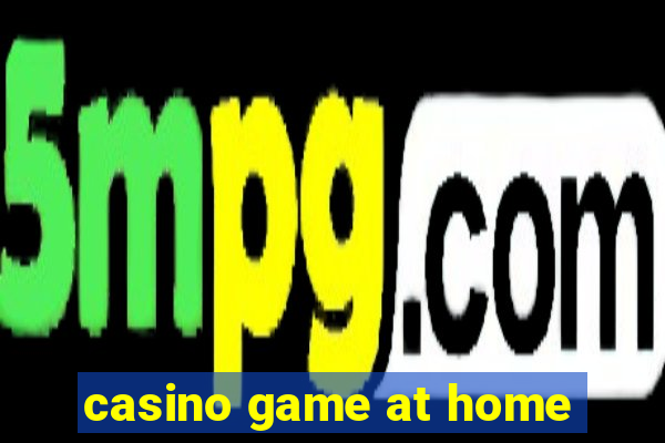 casino game at home