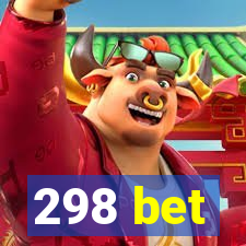 298 bet