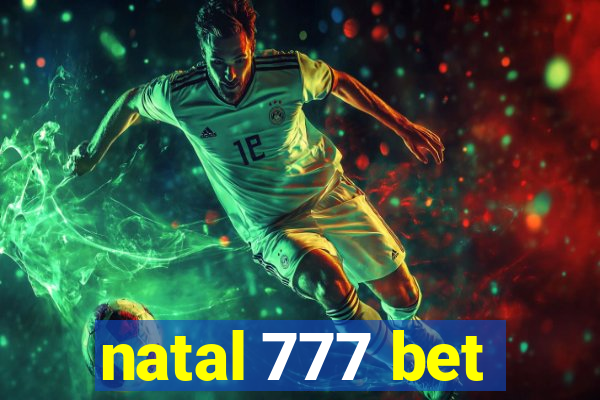 natal 777 bet