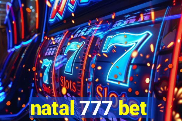 natal 777 bet