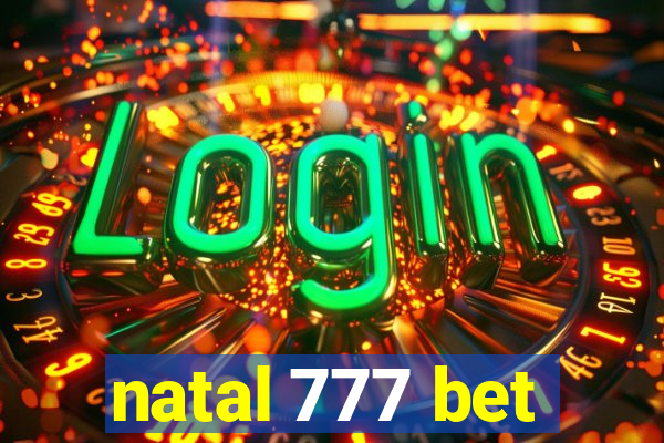 natal 777 bet