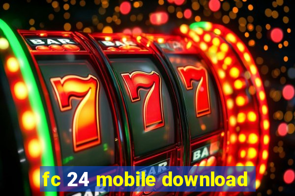 fc 24 mobile download