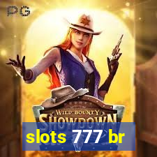 slots 777 br