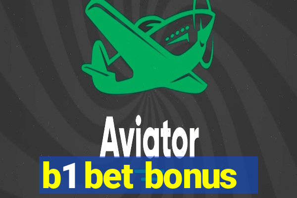 b1 bet bonus