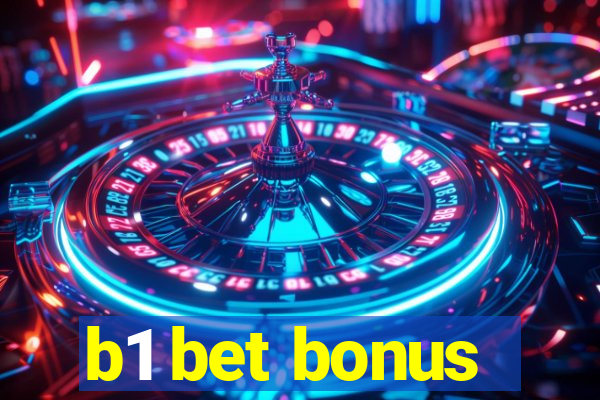 b1 bet bonus