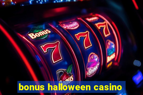 bonus halloween casino