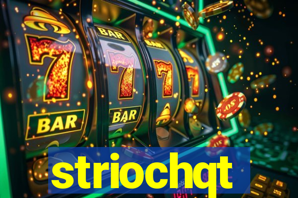 striochqt