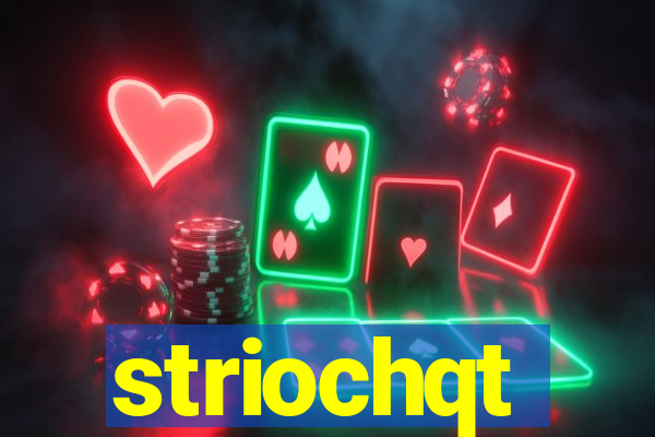 striochqt