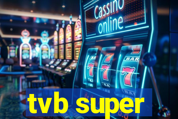 tvb super