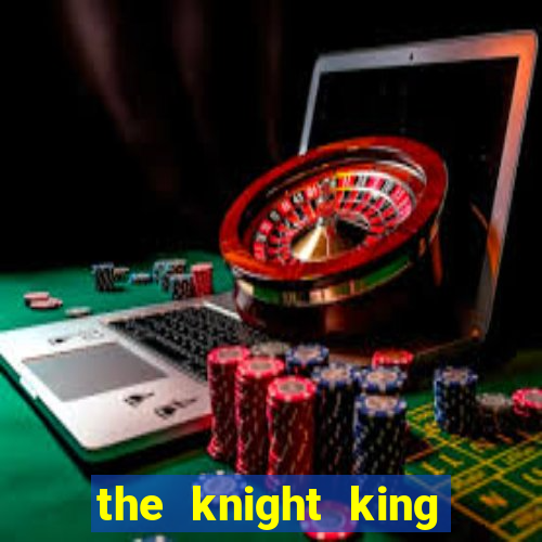 the knight king slot free play