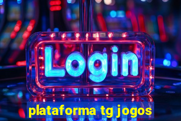 plataforma tg jogos