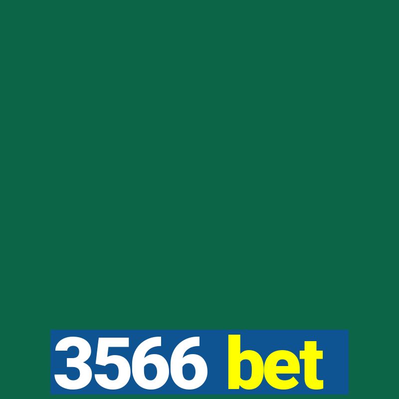 3566 bet