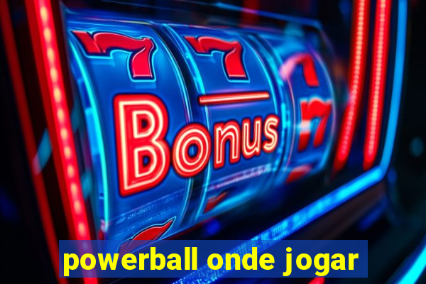 powerball onde jogar