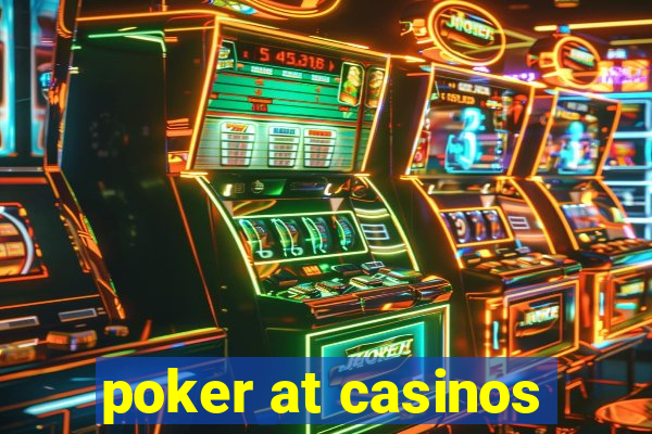 poker at casinos