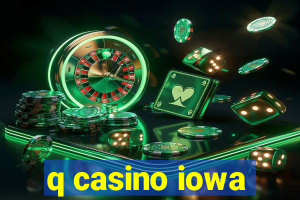 q casino iowa