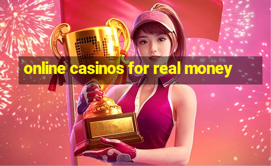 online casinos for real money