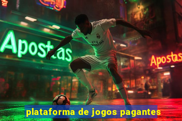 plataforma de jogos pagantes